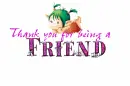 Thank you for being a friend