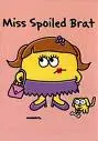 Miss Spoiled Brat