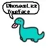 DinoSaurLickYourFace