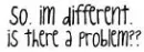 I'm Different