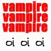 Vampire Oi Oi
