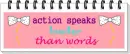 action and words