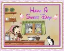 Have A Sweet Day