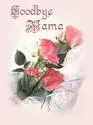 Goodbye Mama