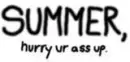 summer, hurry up!
