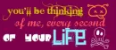 You'll be thinking of me !