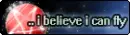 I believe I can fly