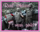 Real soldiers wear pink