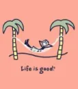 life is good