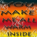 you make me warm