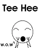 TEE HEE(w.o.w.)