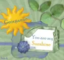 YOU ARE MY SUNSHINE /  GEORGANNE