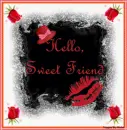 Hello, Sweet Friend