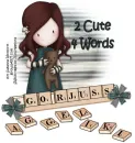 2 cute 4 words
