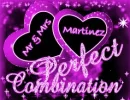 MR & MRS MARTINEZ-PERFECT COMBINATION