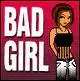 BAD GIRL