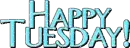 happy tuesday