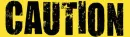 CAUTION SIGN - 