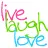 Live, Love, Laugh