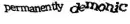 Permanently Demonic