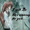 Waiting for you