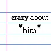crazy about him