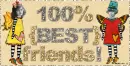 100% BEST FRIENDS!
