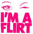 im a flirt