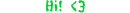 Hi