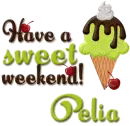 Have a sweet weekend- Pelia