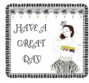 HAVE A GREAT DAY