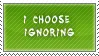 Ignoring