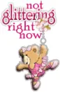 Not glittering!