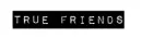 True Friends