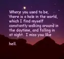 I miss you