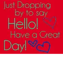 hello have a great day!