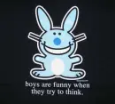 boys are funny when they try to think.