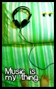 music is my everything