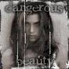 dangerous beauty
