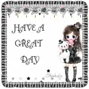 HAVE A GREAT DAY
