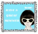 HAVE A GREAT SUMMER