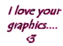 i love your graphics
