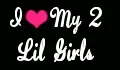 i love my 2 girls