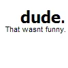 Dude