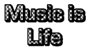 Music is life