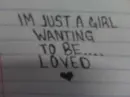I'm Just A Girl Wanting To Be Loved