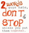 2 words guys hate