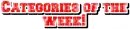CATEGORIES OF THE WEEK