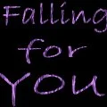 falling for you