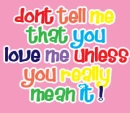 dont tell me